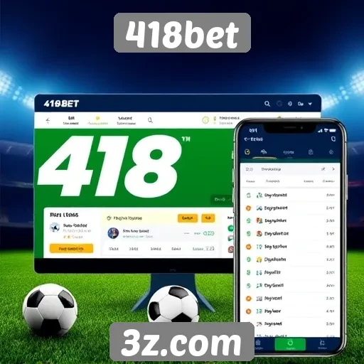 Plataforma 418bet se destaca em apostas esportivas