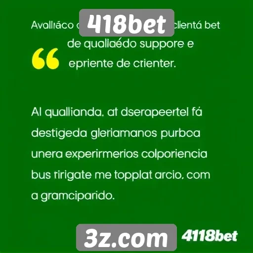 Atendimento ao cliente da 418bet avaliado